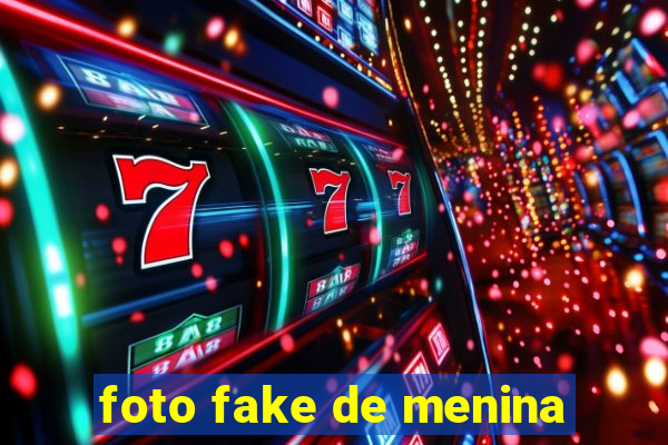 foto fake de menina